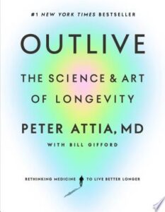 Outlive by Peter Attia